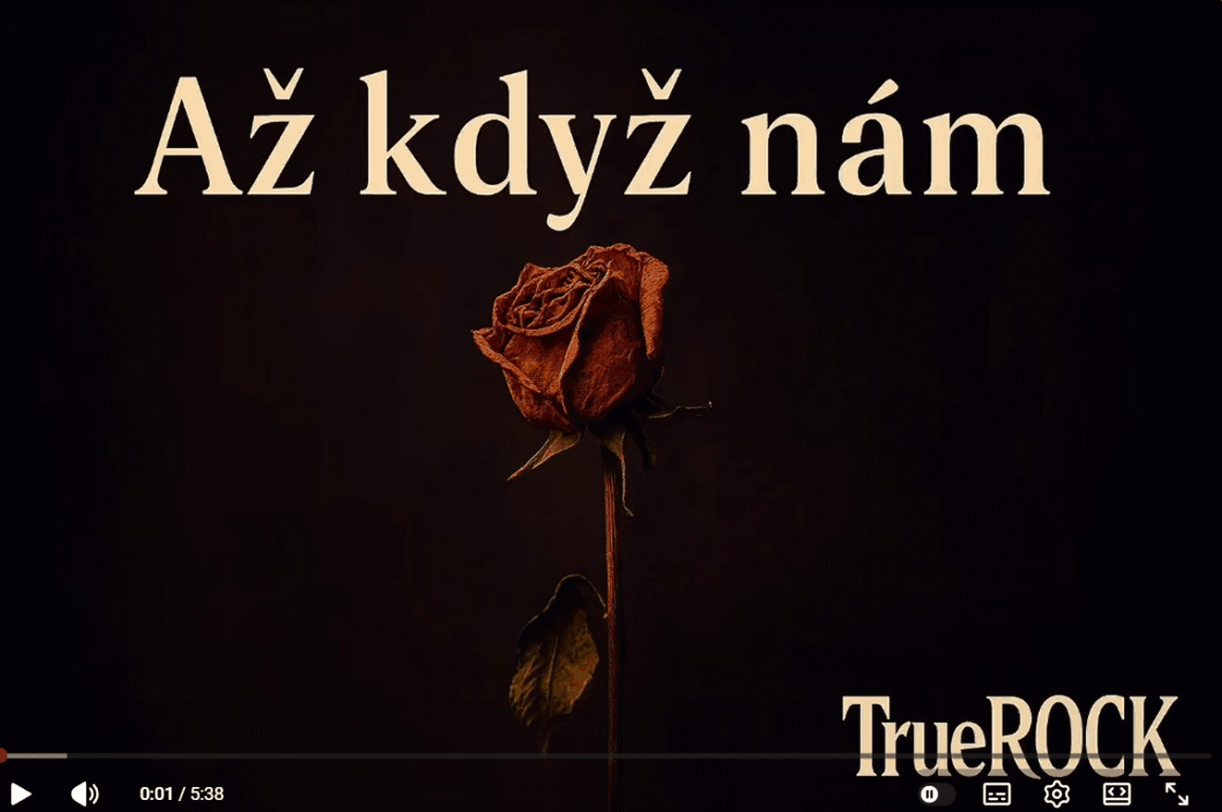 Hudba pro lepší den od TrueROCK. Jde o píseň "Až když nám".