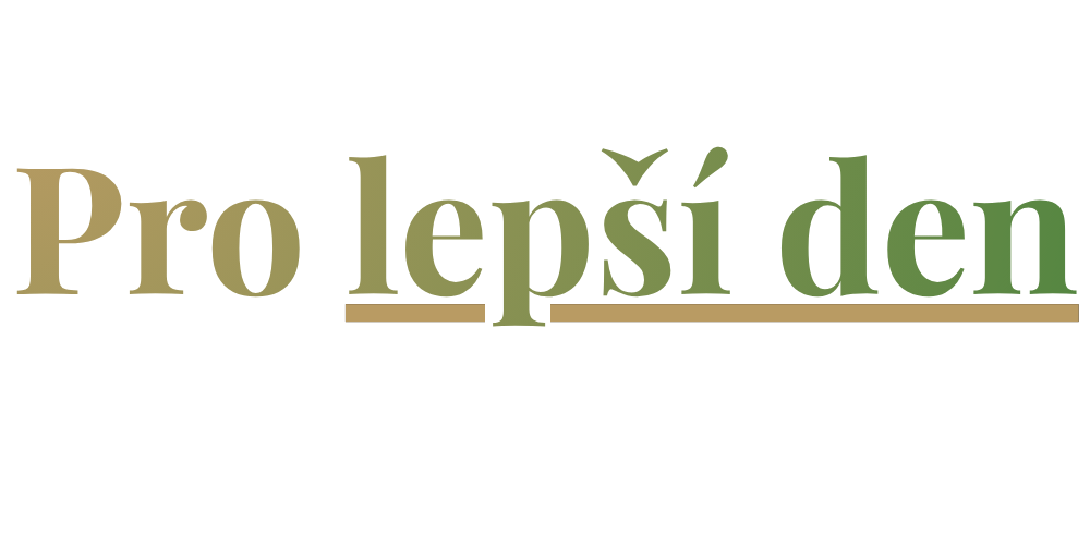 Pro lepší den…